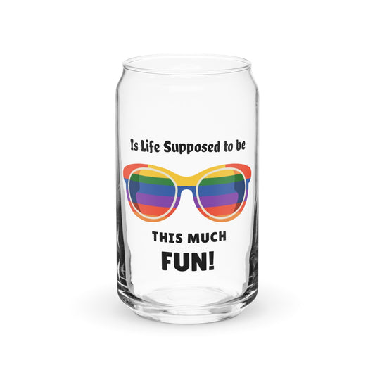 Fun Fusion Can-Shaped Glass - Is Life Supposed to be this much fun? - Premium  from T&L Kustoms - Just $16.00! Shop now at T&L Kustoms