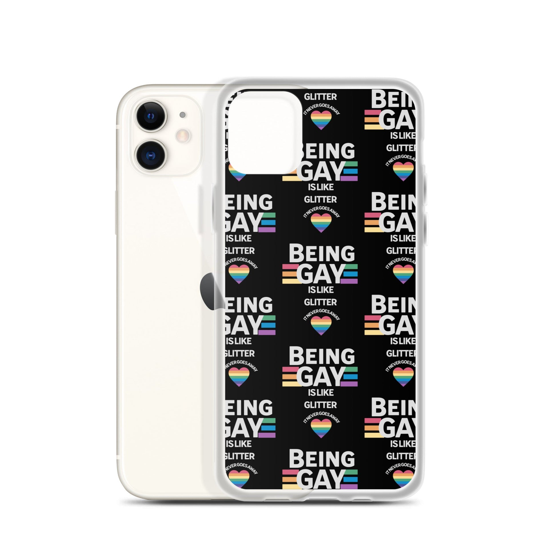 Being Gay is like Glitter - Clear Case for iPhone® - Premium  from T&L Kustoms - Just $15! Shop now at T&L Kustoms
