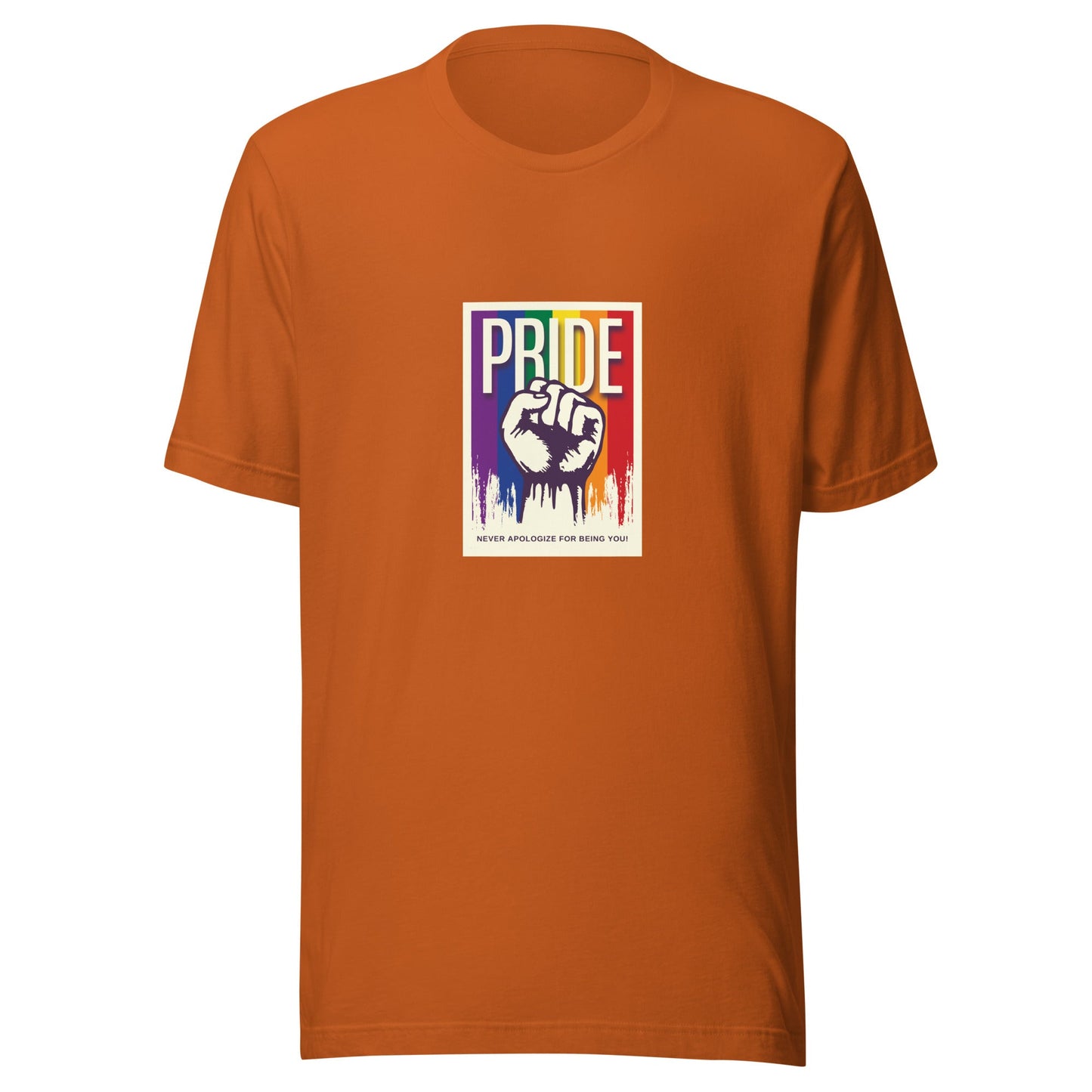 Unapologetically Me Pride Tee - NEVER APOLOGIZE FOR BEING YOU! - Premium  from T&L Kustoms - Just $18.00! Shop now at T&L Kustoms