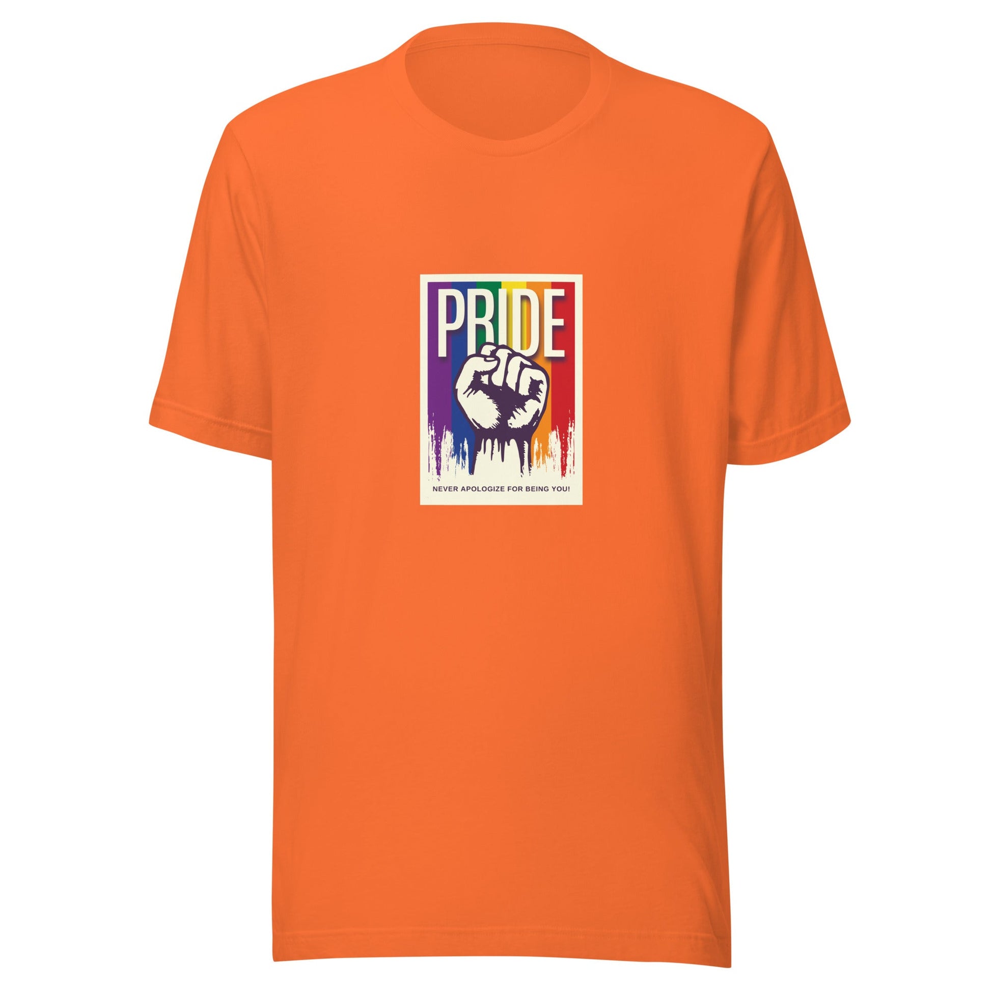 Unapologetically Me Pride Tee - NEVER APOLOGIZE FOR BEING YOU! - Premium  from T&L Kustoms - Just $18.00! Shop now at T&L Kustoms