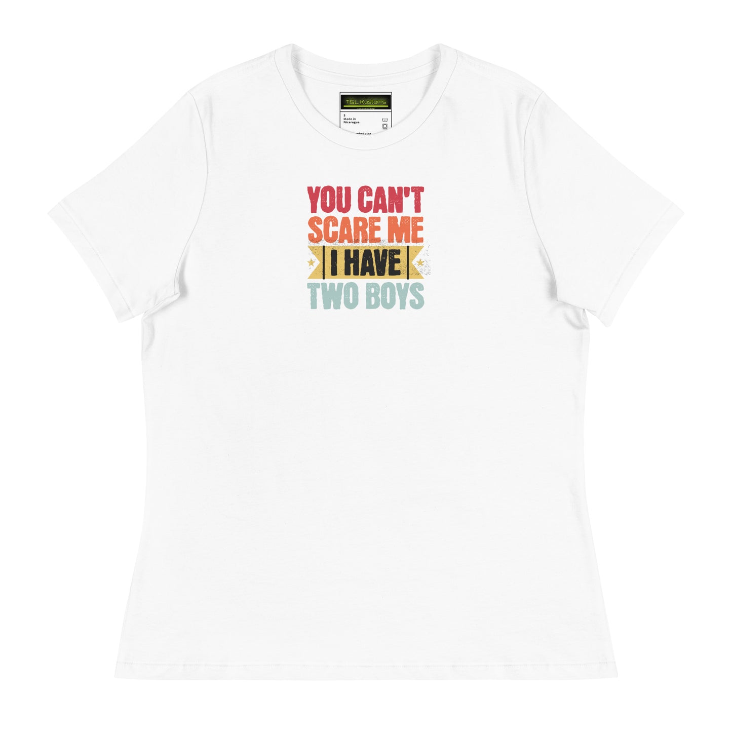 You Can't Scare Me I have Two boys - Women's Relaxed T-Shirt - Premium  from T&L Kustoms - Just $22.74! Shop now at T&L Kustoms