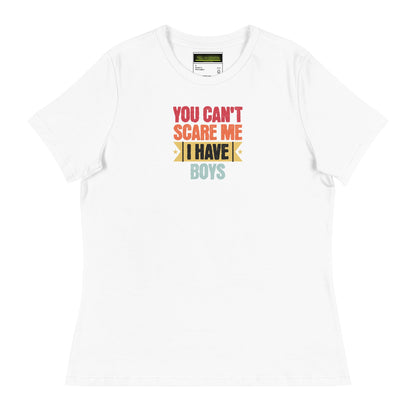 You Can't Scare Me I have Boys - Women's Relaxed T-Shirt copy - Premium  from T&L Kustoms - Just $22.74! Shop now at T&L Kustoms